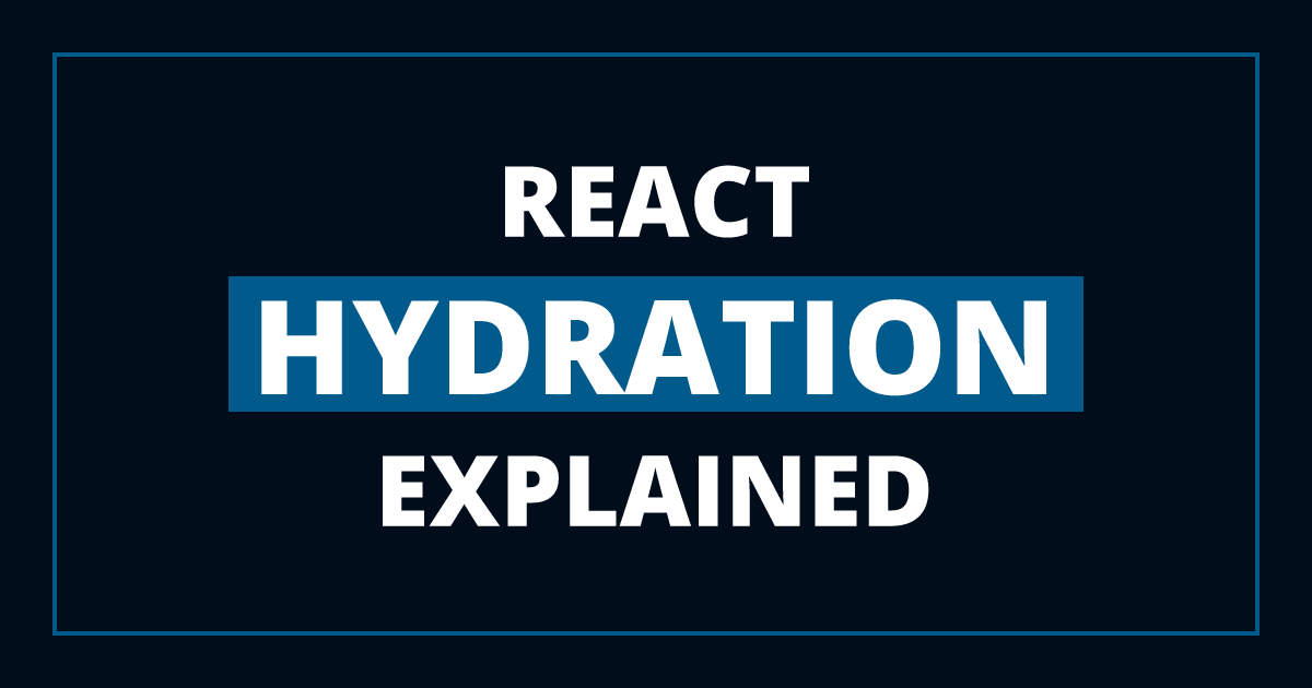 What is React Hydration?