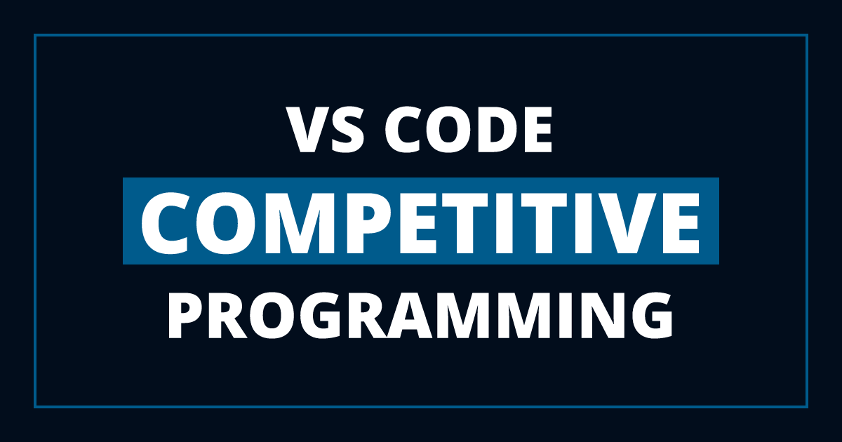 VS Code Competitive programming setup