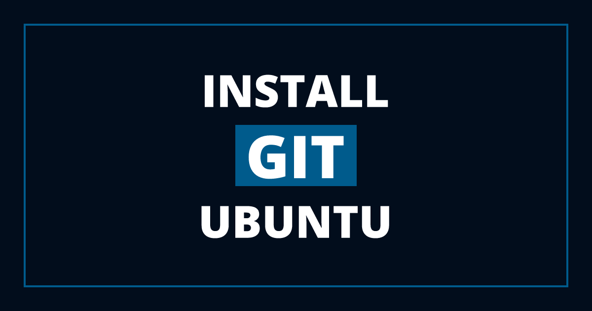 How to Install and Configure Git with Aliases in Ubuntu 22