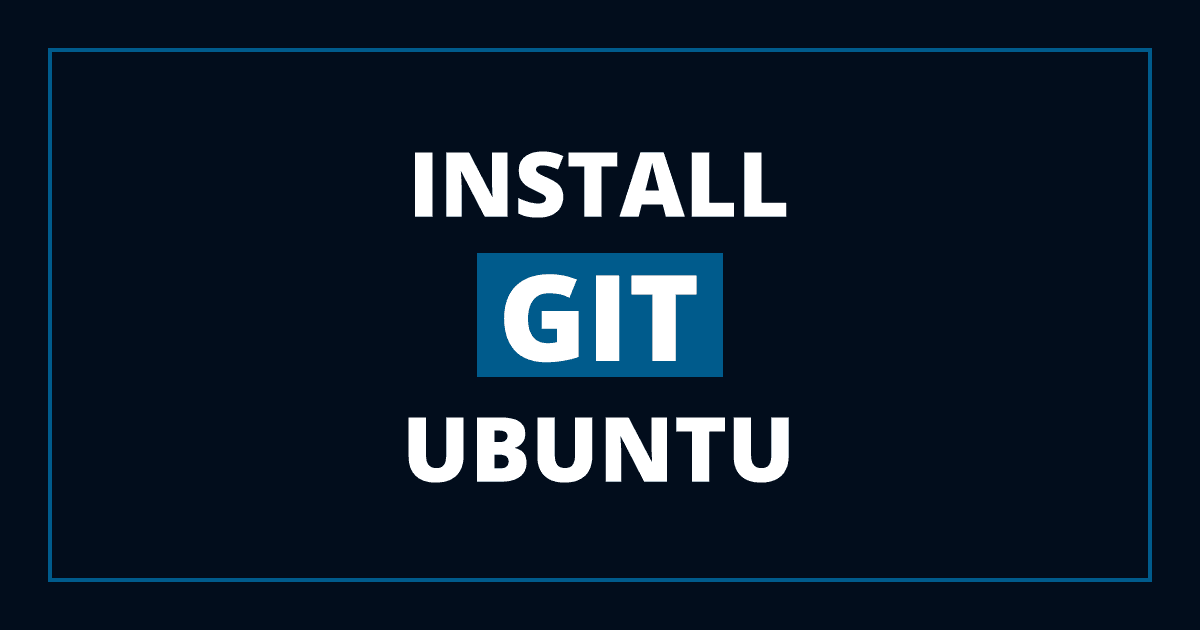 How to Install and Configure Git with Aliases in Ubuntu 22