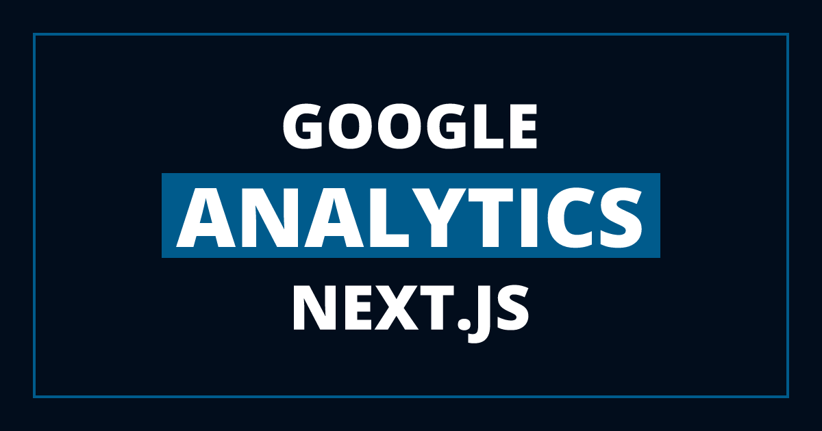 How to add Google Analytics 4 to a Next.js website