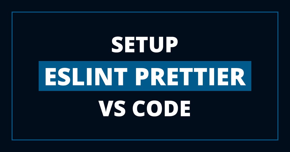 How to Set Up Prettier and ESLint in VS Code for Next.js