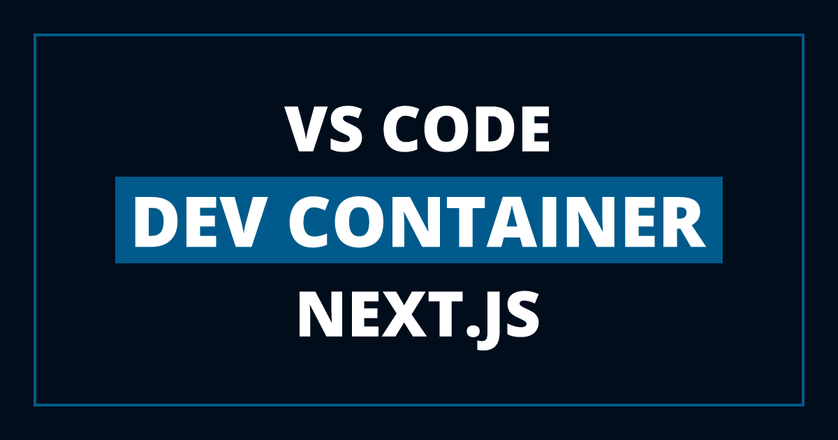 Next.js in a VS Code development container