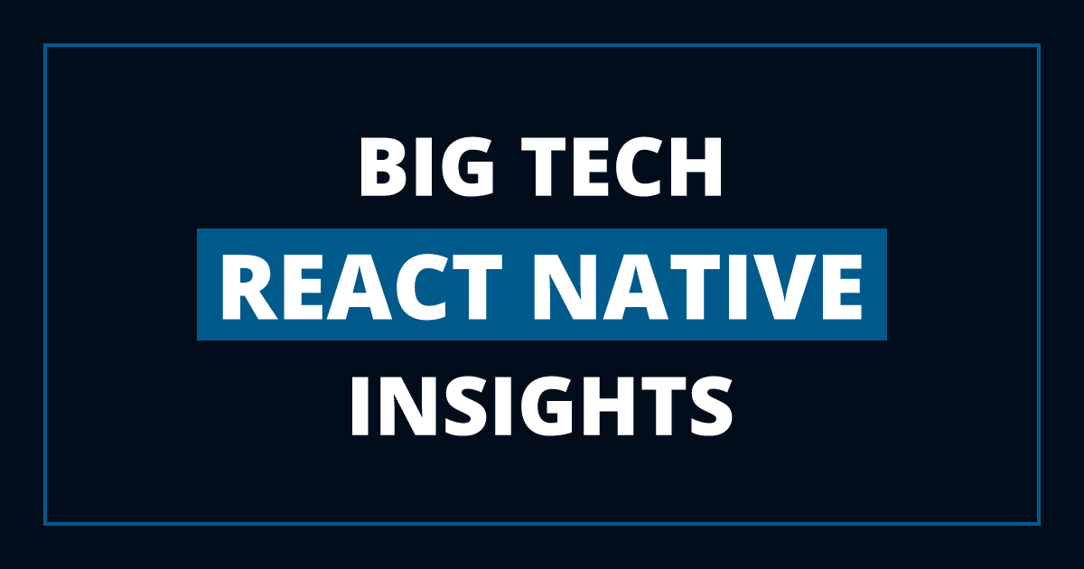 React Native in Big Tech