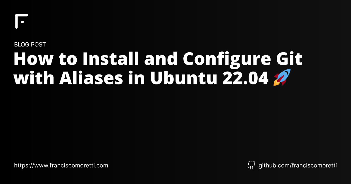 How to Install and Configure Git with Aliases in Ubuntu 22.04 🚀